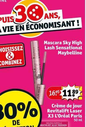 Mascara Sky High Lash Sensational Maybelline  16⁹9 118⁹  Crème de jour Revitalift Laser X3 L'Oréal Paris 50 ml 