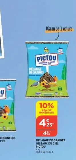 pictou  melange de graines  oiseau de la nature  10%  remise immediate  423  le 470  mélange de graines oiseaux du ciel pictou  4 kg soit le kg: 1,06 € 