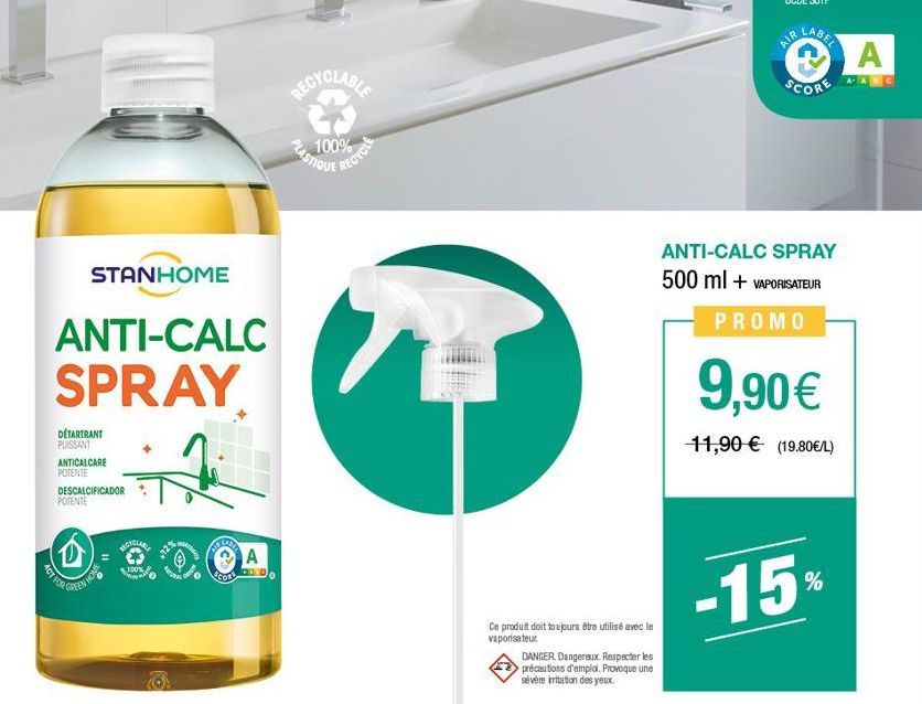 ACT FOR  STANHOME  ANTI-CALC SPRAY  DETARTRANT PUISSANT  ANTICALCARE POTENTE  DESCALCIFICADOR POTENTE  EEN  JO  16  O  CIR AL  cont  A  PLASTIQUE  100%  RECYCLE  Ce produit doit toujours être utilisé 