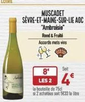 jaka  mus  muscadet sevre-et-maine-sur-lie aoc  "ambroisie"  rond & fruit  accords mets vins  soit  4€  8  les 2  la bouteille de 75cl  si 2 achetées soit 5€33 le tre 