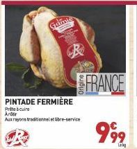 PINTADE FERMIÈRE  Pret cuire Arbor  Aux rayons traditionnel et libre-service  Gamie  FRANCE  99⁹. 