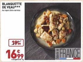 BLANQUETTE DE VEAU*** Au rayon Ubre-service  1999  1699  Lede 