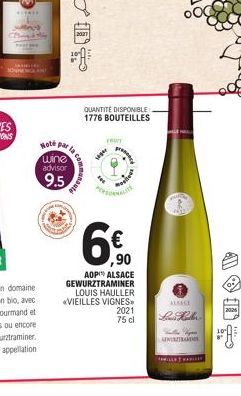 KLEADE  Hoté  par la  wine  advisor  9.5  TRUT  vegar  QUANTITÉ DISPONIBLE 1776 BOUTEILLES  prese  €  ,90  AOP ALSACE GEWURZTRAMINER LOUIS HAULLER «VIEILLES VIGNES  2021  75 cl  ALLAGE  La Red  Shitti