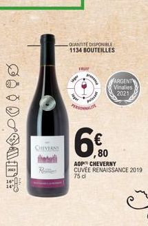 AD?  CHEVERNY  QUANTITE DISPONIBLE 1134 BOUTEILLES  FRUIT  Viper  PUISSAN  RONNALITA  6€  ,80  AOP CHEVERNY CUVÉE RENAISSANCE 2019  75 d  ARGENT Vinalies 2021 