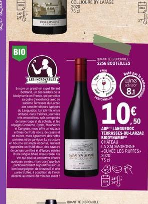 BIO  COLLIOURE SREDS  LES INCROYABLES  Encore un grand vin signe Grand  Bertrand, un des leaders de la biodynamie en France, qui perpétue sa quête d'excellence avec ce sublime Terrasses du Larzac aux 
