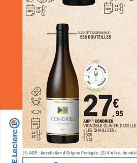 E.Leclerc (1)  XDT  CONDRIEU  C  WHAT  vy  QUANTITE DISPONIBLE 558 BOUTEILLES  P  #0  PERONSKAN  27€  AOP CONDRIEU VIGNOBLE OLIVIER DECELLE «LES CHAILLÉES  2020 75 cl 