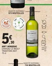 quantite disponible: 972 bouteilles  5€0  ,30  aop bergerac château le rauly tradition 2021 75 cl  proce  quantite disponible 732 bouteilles  cli  le rauly  oxdt 