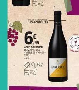 quantite disponible: 1008 bouteilles  ,95  aoc bourgueil domaine nau «vieilles vignes>> 2021 75 cl.  bourgueil  saper  fruit  pi 
