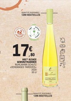 17€  AOC ALSACE GEWURZTRAMINER RUHLMANN SCHUTZ «VENDANGES TARDIVES  QUANTITE DISPONIBLE 1290 BOUTEILLES  THAIL  2020 50 cl  w  Pellent  QUANTITE DISPONIBLE  1296 BOUTEILLES  chiment  Ta Gewurztramine 