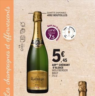 Les champagnes et effervescents  CADE  STA  200  Wolfberger  QUANTITE DISPONIBLE: 4092 BOUTEILLES  Hoté par la wine advisor  7.5  sager  5€  ,45  AOP CRÉMANT D'ALSACE WOLFBERGER BRUT  75 d  MARCE  dea