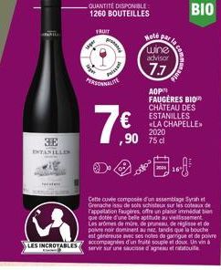 GE ENTANILLES  wp  FRUIT  proc  Pete  QUANTITÉ DISPONIBLE 1260 BOUTEILLES  PERSONNALITE  7€0  Hoté  wine advisor  7.1  ,90 75 dl  AOP FAUGÈRES BIO CHÂTEAU DES ESTANILLES *LA CHAPELLE 2020  BIO  Cette 