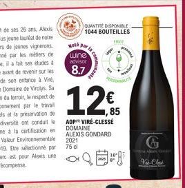 Hoté par la  wine  advisor  8.7  QUANTITE DISPONIBLE 1044 BOUTEILLES  12€  AOP VIRÉ-CLESSÉ DOMAINE ALEXIS GONDARD  2021  75 cl  9  FRUIT  Barlet  G  Vit-Class 