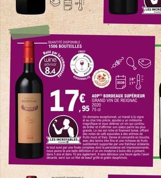 REGNAC  Hoté  wine advisor  8.4  QUANTITE DISPONIBLE 1506 BOUTEILLES  17€  FRUIT  PERSONNALIT  www.  Pris  2020  ,95 75 d  AOP BORDEAUX SUPÉRIEUR € GRAND VIN DE REIGNAC  LES INCROYABLES  y fruits murs