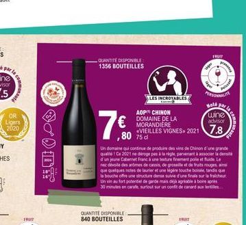 OR Ligers 2020  munauté  FRUIT  ODT  QUANTITÉ DISPONIBLE: 1356 BOUTEILLES  7€  QUANTITE DISPONIBLE 840 BOUTEILLES  LES INCROYABLES  Hold  par  wine  AOP CHINON DOMAINE DE LA MORANDIERE  advisor  *VIEI