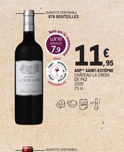 LACROIN DE PIZ  QUANTITÉ DISPONIBLE  876 BOUTEILLES  Hoté par  wine advisor  7.9  FRUIT  ver  ger  PERSONNAL  Puissant  AC  communaut  AOP SAINT-ESTEPHE CHATEAU LA CROIX  DE PEZ  2020  75 dl  €  1,95 