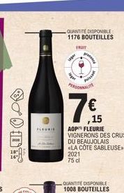 ODT  QUANTITE DISPONIBLE 1176 BOUTEILLES  FRUIT  saper  Prisc  pracy  PERSONNALITE  €  ,15  AOP FLEURIE  VIGNERONS DES CRUS DU BEAUJOLAIS LA CÔTE SABLEUSE»  2021  75 cl  IBLE  QUANTITE 1008 BOUTEILLES