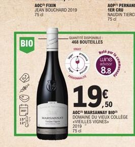 BIO  MARSANNAY  agar  QUANTITÉ DISPONIBLE: 468 BOUTEILLES  FRUIT  gr  PERSONNALITE  2019 75 dl  1,9€  ,50  AOC MARSANNAY BIO DOMAINE DU VIEUX COLLÈGE *VIEILLES VIGNES  Hote par la  la comm  wine advis