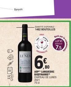 80%D7  Banyuls  THURS  LUNES  QUANTITÉ DISPONIBLE: 1482 BOUTEILLES  FRUIT  span  per  po  PUISSAN  Hoté  PERSONNALITE  6.0  €  ,80  AOP LANGUEDOC BIODYNAMIET CHATEAU DE LUNES 2021 75 cl  par la  wine 