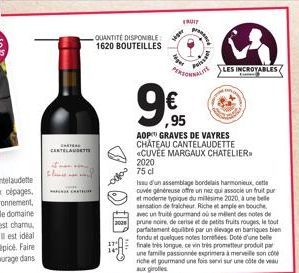 CENTELAUDETTE  Chad  CARTEL  QUANTITÉ DISPONIBLE 1620 BOUTEILLES  D  2020 75 cl  FRUIT  deger  9€95  FORMALITE  ,95  AOP GRAVES DE VAYRES CHÂTEAU CANTELAUDETTE «CUVEE MARGAUX CHATELIER  Issu d'un asse