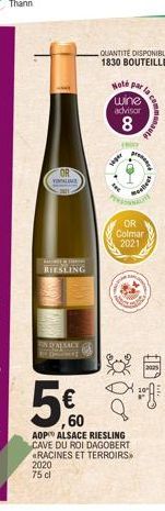 OR  CYCLING  ORCE TRA RIESLING  IN DENEXACE  T  Note par  8  wine  advisor  (  Presen  la comm  AOP ALSACE RIESLING CAVE DU ROI DAGOBERT RACINES ET TERROIRS 2020 75 cl  pr  fiet  want  OR  Colmar 2021