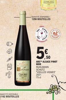 -oo  2004  QUANTITÉ DISPONIBLE 1182 BOUTEILLES  இல்  Pinot Noir  QUANTITE DISPONIBLE  1296 BOUTEILLES  FRUIT  spe  premens  2021 75 cl  Paissa  5€0  ,50  AOC ALSACE PINOT NOIR RUHLMANN SCHUTZ  VIEILLE