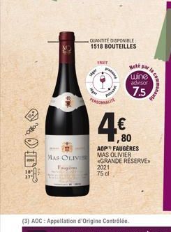 ODE  20  MAS OLIVIER  Frugiens  TRAT  seger  QUANTITÉ DISPONIBLE: 1518 BOUTEILLES  Pis  PERSONNALITE  Hoté par wine advisor  7.5  4.€  ,80 AOP FAUGÈRES MAS OLIVIER GRANDE RESERVE 2021 75 cl  la 