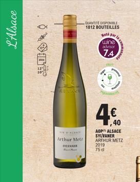 L'Alsace  -odo  BACHACE  Arthur Metz  SYLVANER  QUANTITE DISPONIBLE 1812 BOUTEILLES  Hoté par  wine  advisor  74  p  Polies  ,40  AOP ALSACE SYLVANER ARTHUR METZ  2019 75 cl  