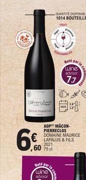 i  MICON PERIC  KINE  6%  ,60 75 cl  AOP MACON-PIERRECLOS DOMAINE MAURICE LAPALUS & FILS 2021  QUANTITÉ DISPONIBLE: 1014 BOUTEILLES  FRUTT  per  per  Pissa  Kate par  wine  advisor  7.7  Communau  