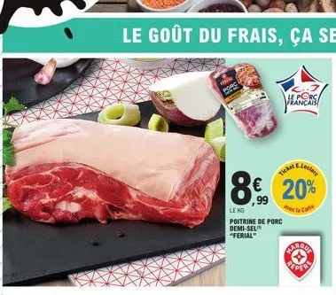 ticket e.lecler  8€ 20%  le kg  poitrine de porc demi-sel  "ferial"  le porc français  maropa reper 