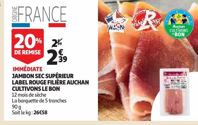 jambon sec supérieur label rouge filière auchan cultivons le bon 