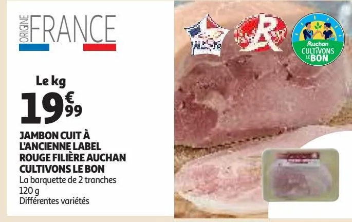 jambon cuit à l'ancienne label rouge filière auchan cultivons le bon