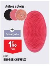 Autres coloris  Format poche  199  KÜR  BROSSE CHEVEUX 