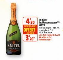 ARIA  KRITER  Vin  4.80 des blancs mousse  ZACHERS-LE KRITER  OFFERT  SOUT  3.20  Demi-secou Brut-11,5% vol.  Sollte: 6,40€  Les 3:9.60 1440 Soit le 27€ co4,80€ 