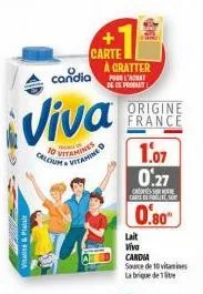 candia  viva  marin  10 vitamines calcium vitamin  carte a cratter pour l'achat de ce prodat!  dal  origine france  1.07 0.27  lait viva  c  carte de foto  0.80  candia  source de 10 vitamines  labriq