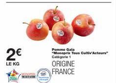 2€  LE KG  MONOPRO KALOR  Pomme Gala "Monoprix Tous Cultiv'Acteurs" Catégorie 1  ORIGINE  FRANCE 