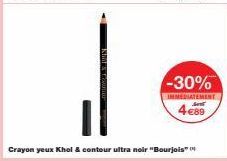 -30%  INMEDIATEMENT  4€89  Crayon yeux Khol & contour ultra noir "Bourjois" 