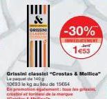 GRISSINI  Grissini classici "Crostas & Mollica" Le paquet de 140  10E93 le kg au lieu de 15€64 En promotion gamento crostini at torines de la marque "Croats & Mollica"  -30%  MEDIATEMENT  1e53 