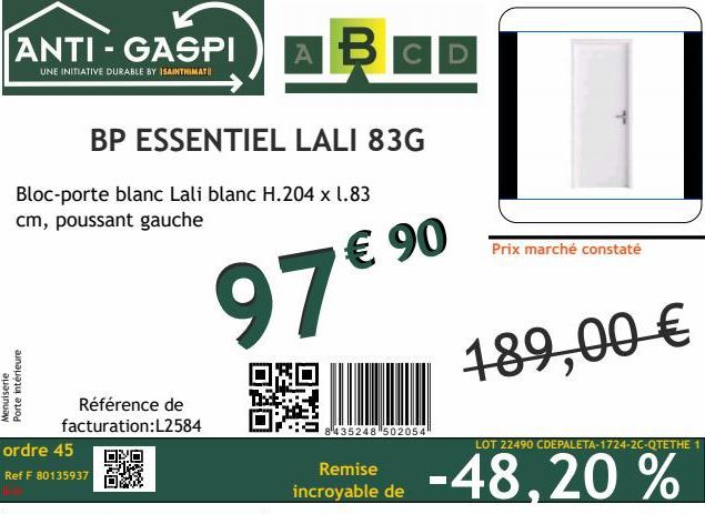 ANTI-GASPI ABCD  UNE INITIATIVE DURABLE BY ISAINTIMATI  Bloc-porte blanc Lali blanc H.204 x 1.83 cm, poussant gauche  Menuiserie  Porte intérieure  จ  ordre 45  Ref F 80135937  BP ESSENTIEL LALI 83G  