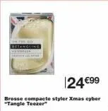 24 €99  brosse compacte styler xmas cyber "tangle teezer 