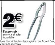 2€  Casse-noix en métal et acier inoxydable 