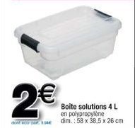 2€  dont eco-part. E  Boîte solutions 4 L  en polypropylène dim.: 58 x 38,5 x 26 cm 