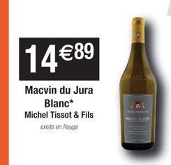 14 €89  Macvin du Jura Blanc* Michel Tissot & Fils existe en Rouge 
