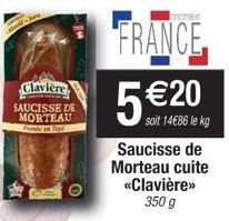 Clavière  SAUCISSE DE MORTEAU  Som  FRANCE  5€2000  soit  Saucisse de Morteau cuite «Clavière>>  350 g 
