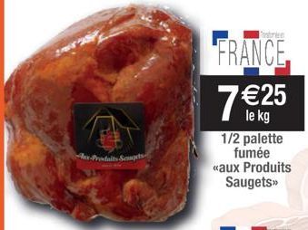 Aux-Produits Saugets  FRANCE 7 €25  1/2 palette fumée «aux Produits Saugets>> 