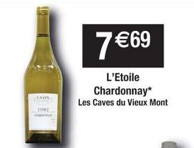 CAVES  7 €69  L'Etoile Chardonnay* Les Caves du Vieux Mont 