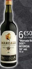 INTORCIA  MARSALA DOC  REL DOC  6 €50  8,67 € le lie "Marsala fine  INTORCIA 16° vol. 75 cl 