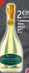 AMMING  www.  AMARILE  "Lambrusco blanc  GALLA  nya  LAMBRUSCO DELLBMILIA  IGT 75 cl 