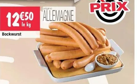 12€50 allemagne  le kg  bockwurst  prix 