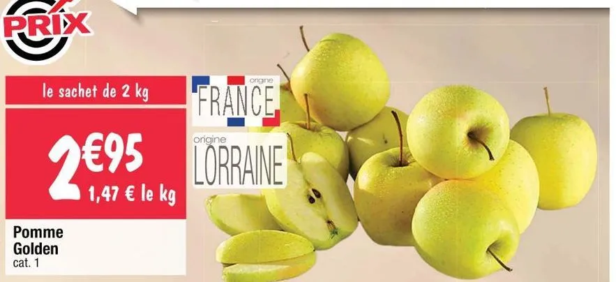 prix  le sachet de 2 kg  ongine  pomme golden cat. 1  france  2€95 lorraine  1,47 le kg  