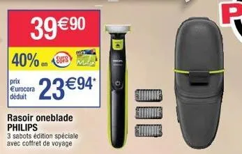 39 €90  40% en  prix €urocora déduit  23€94*  rasoir oneblade philips  3 sabots édition spéciale avec coffret de voyage 